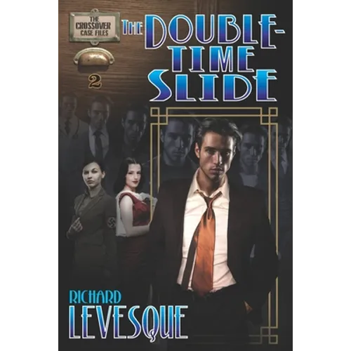 The Double-Time Slide: A Dieselpunk Adventure