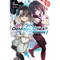 Demons' Crest, Vol. 1 (Light Novel): Reality Erosion Volume 1
