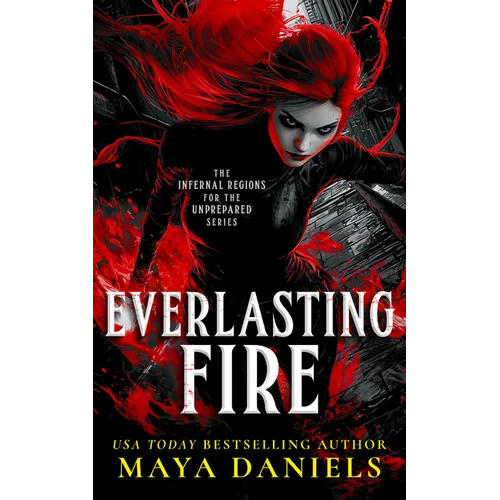 Everlasting Fire: A Snarky Urban Fantasy Vampire Series