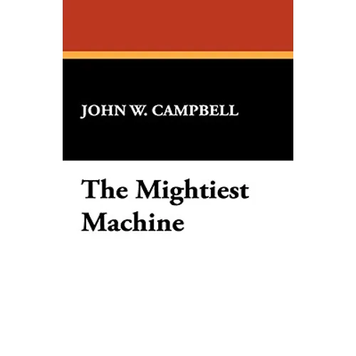 The Mightiest Machine