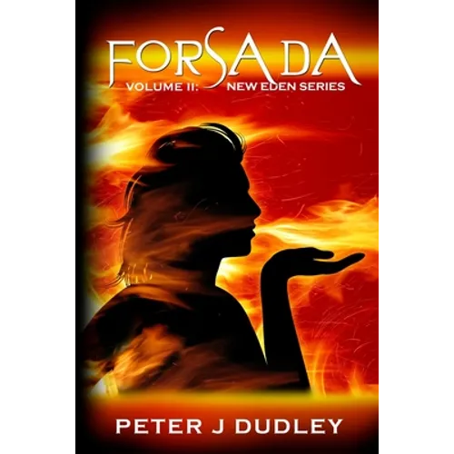 Forsada: Volume II in the New Eden series