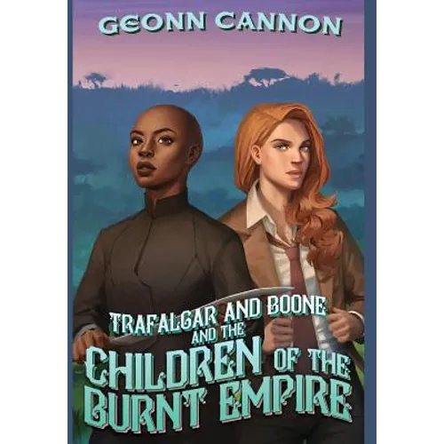 Trafalgar and Boone and the Children of the Burnt Empire