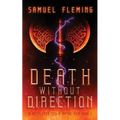 Death without Direction: A Modern Sword and Sorcery Serial