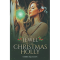The Jewel in the Christmas Holly