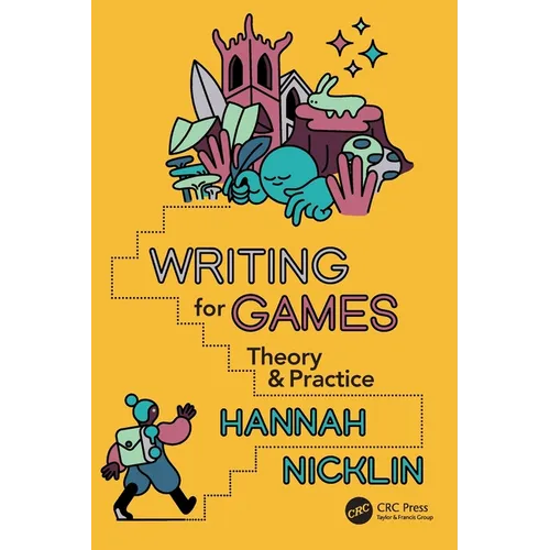 Writing for Games: Theory and Practice