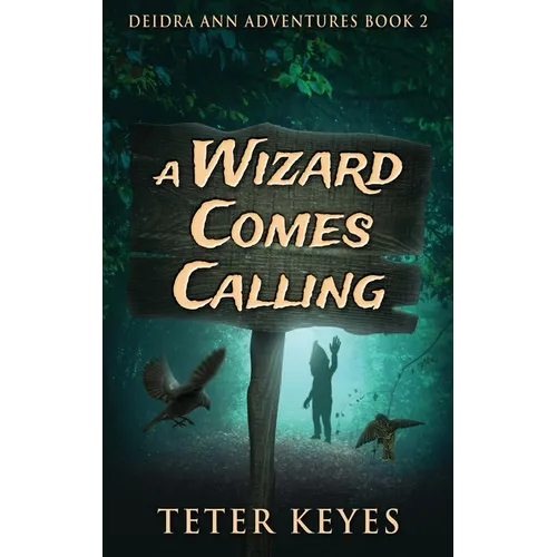 A Wizard Comes Calling