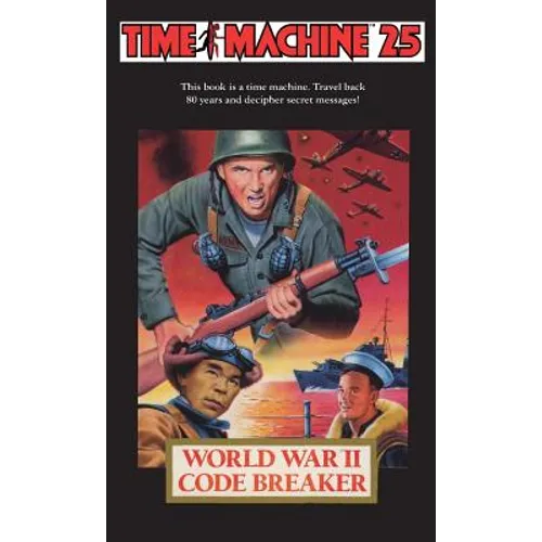 Time Machine 25: Code Breaker World War II