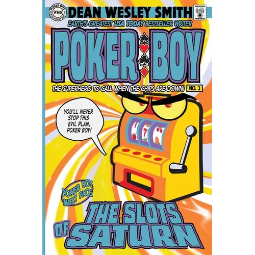 The Slots of Saturn: A Poker Boy Novel