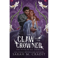 The Claw and the Crowned: A Standalone Enemies to Lovers Fantasy Romance