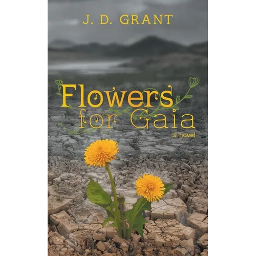 Flowers for Gaia