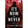 It's Now or Never