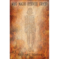 Who Made Stevie Crye?