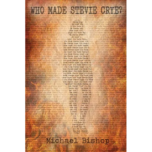 Who Made Stevie Crye?