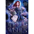 Wicked Wishes: A Fiction-Atlas Press Anthology