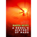 A Rebel's History of Mars