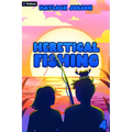 Heretical Fishing 4: A Cozy Guide to Annoying the Cults, Outsmarting the Fish, and Alienating Oneself