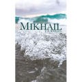 Mikhail: A Tale of Pelythia