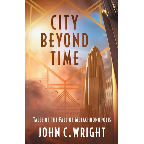 City Beyond Time: Tales of the Fall of Metachronopolis