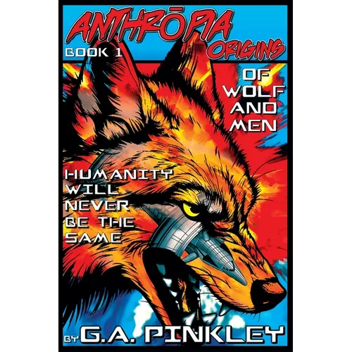 Anthropia Origins: Of Wolf and Men
