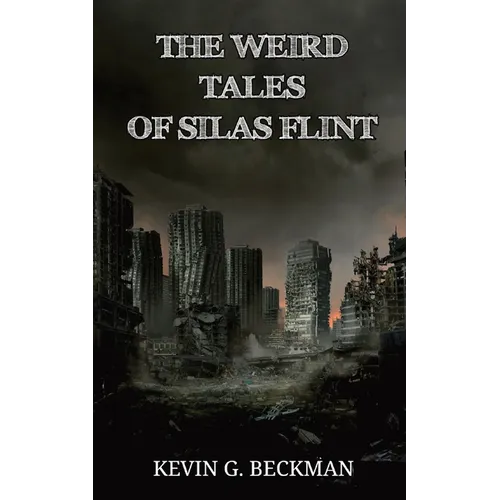 The Weird Tales of Silas Flint
