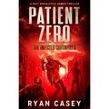 Patient Zero: A Post Apocalyptic Zombie Thriller