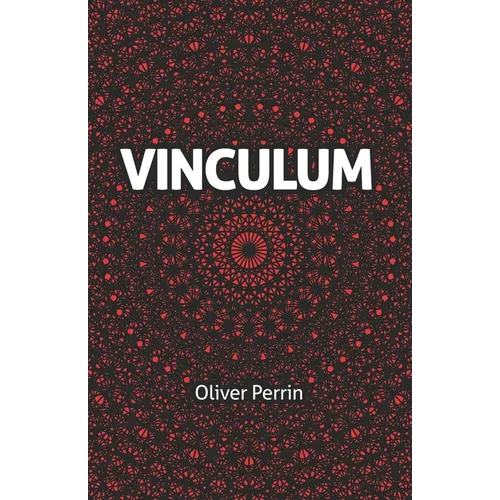 Vinculum: A Dystopian Romance in Three Parts