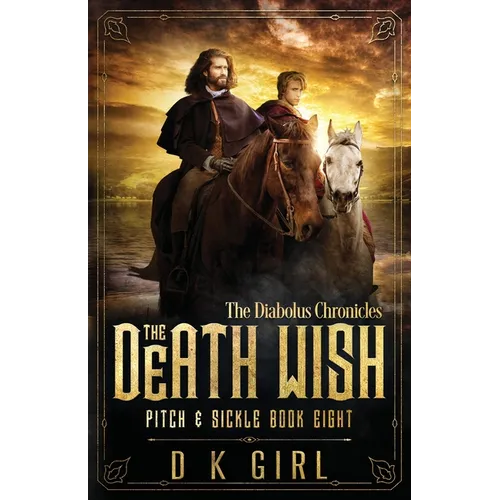 The Death Wish - Pitch & Sickle Book Eight
