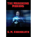 The Marching Morons: A Positronic Book