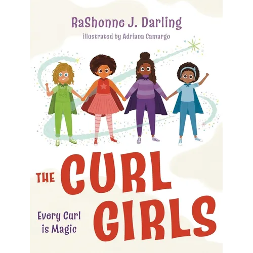 The Curl Girls: Every Curl is Magic