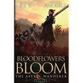 Bloodflowers Bloom: The Astral Wanderer Book 2
