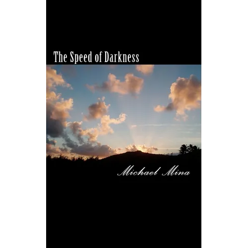 The Speed of Darkness