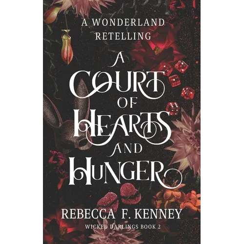 A Court of Hearts and Hunger: A Wonderland Retelling