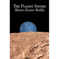 The Planet Savers by Marion Zimmer Bradley, Science Fiction, Adventure