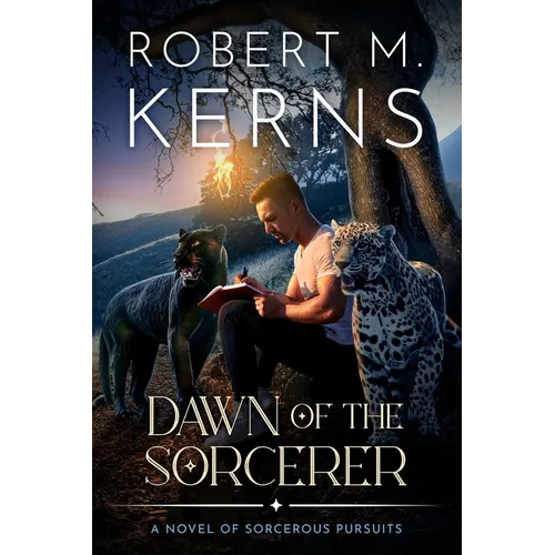 Dawn of the Sorcerer: A Contemporary/Urban Fantasy Adventure