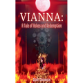 Vianna: A Tale of Ashes and Redemption