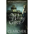 The Wrong Girl: Book 1 of the 1st Freak House Trilogy