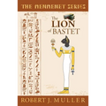 The Lion of Bastet: A Menmenet Alternate History Mystery