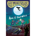 Los Monstruos: Ava and the Owl-Witch