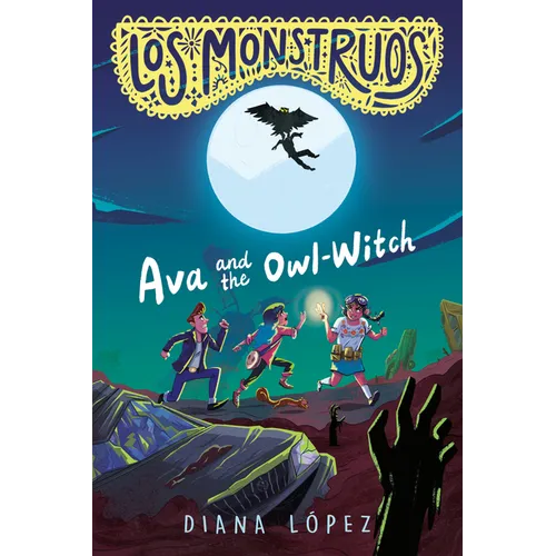 Los Monstruos: Ava and the Owl-Witch
