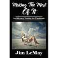 Making The Most Of It: An Odyssey During The Pandemic