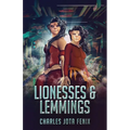 Lionesses & Lemmings
