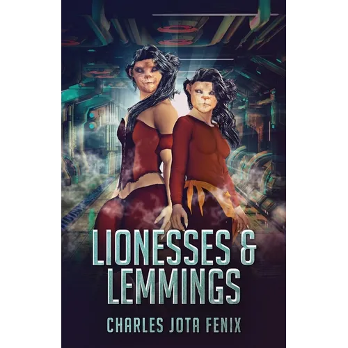 Lionesses & Lemmings