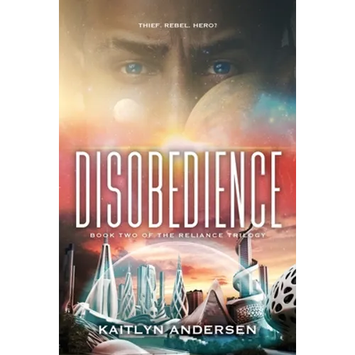 Disobedience: Book Two of the Reliance Trilogy