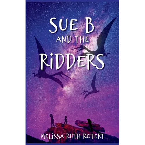 Sue B and the Ridders: The Ridders Series