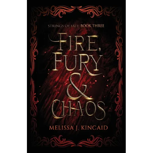 Fire, Fury and Chaos: Strings of Fate: Book Three