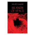 Islands of Space: Arcot, Morey and Wade Series
