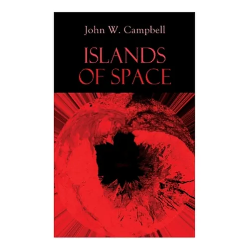 Islands of Space: Arcot, Morey and Wade Series