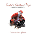 Santa's Christmas Dogs: A Legend Begins...