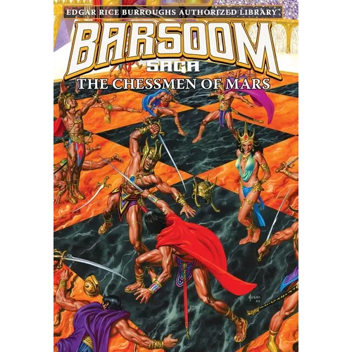 The Chessmen of Mars: Edgar Rice Burroughs Authorized Library / Barsoom Saga 5