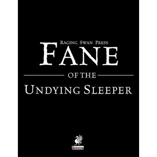 Raging Swan's Fane of the Undying Sleeper